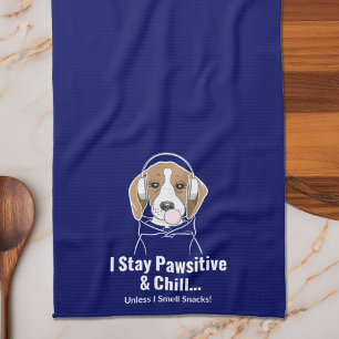 I Stay Pawsitive and Chill Beagle Funny Dog Kitchen Towel