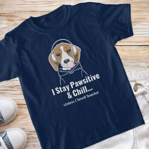 I Stay Pawsitive and Chill... Beagle Funny Dog T-Shirt