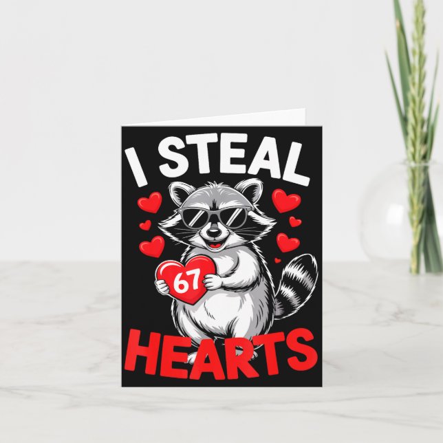 I Steal 67 Hearts Funny 67 Valentine Raccoon Men B Card (Front)