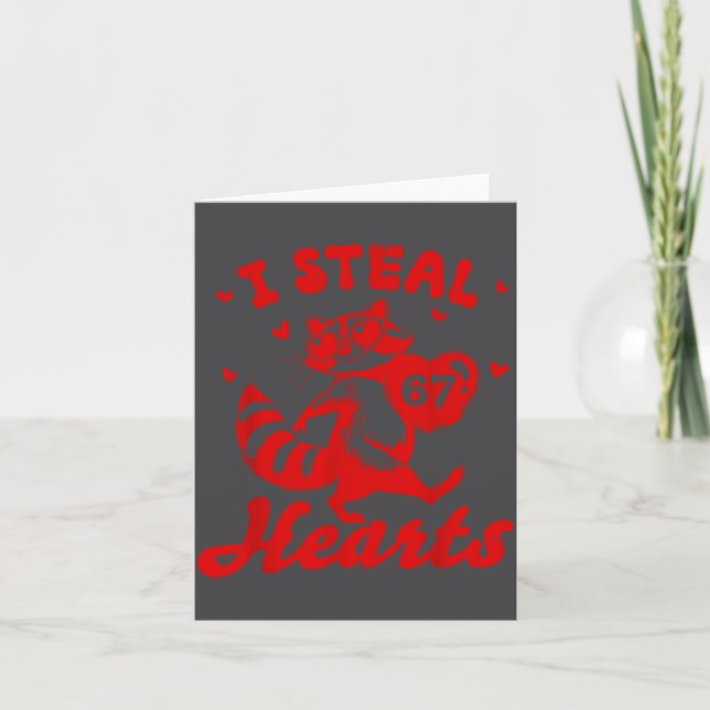 I Steal 67 Hearts Funny 67 Valentine Raccoon Men B Card (Front)