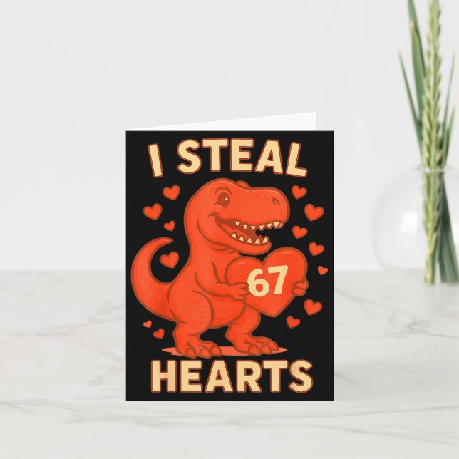 I Steal 67 Hearts Valentine’s Day 67 Meme 6 7  Card (Front)