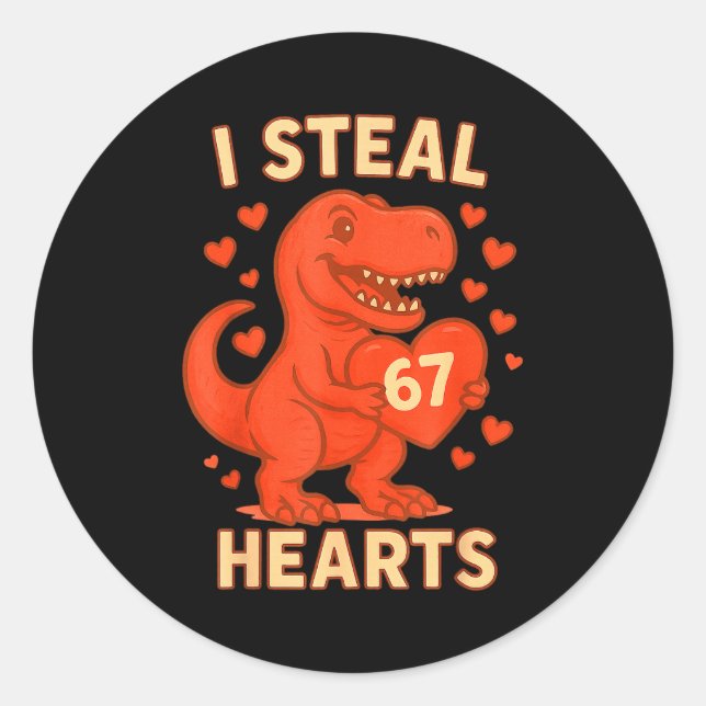 I Steal 67 Hearts Valentine’s Day 67 Meme 6 7  Classic Round Sticker (Front)