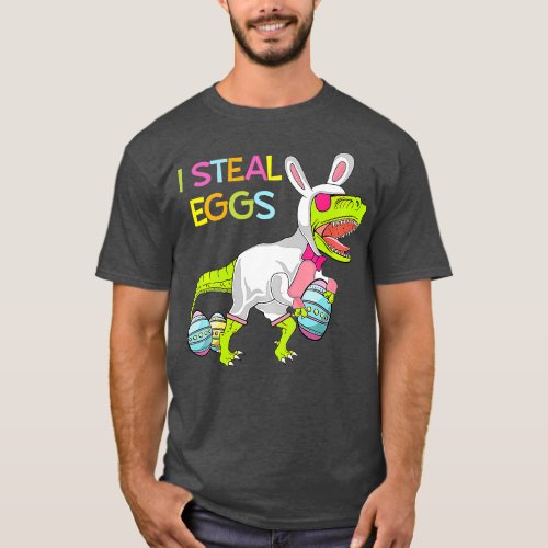 I Steal Eggs  Rex Dinosaur Easter Bunny Egg Costum T_Shirt