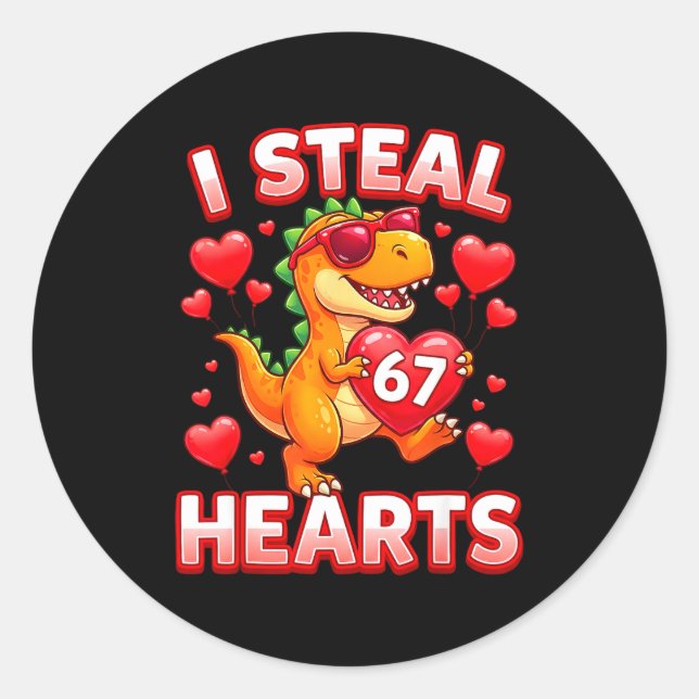 I Steal Hearts 67 Trex Kids Valentines Meme Six Se Classic Round Sticker (Front)