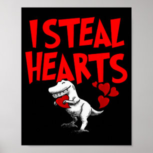 I Steal Hearts Dino T-rex Valentines Day Children Poster