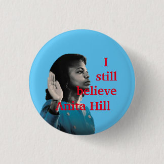 I still believe Anita Hill Button