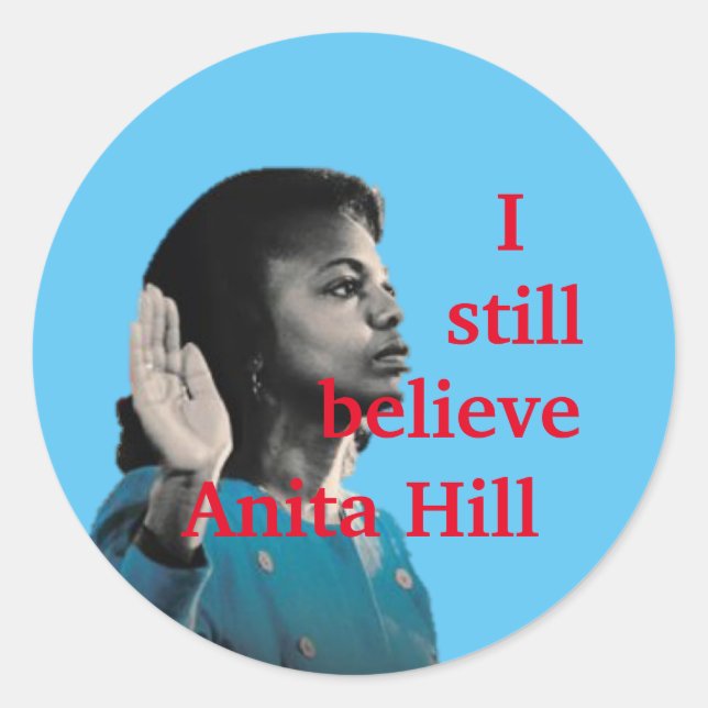 I Still Believe Anita Hill Sticker (Front)