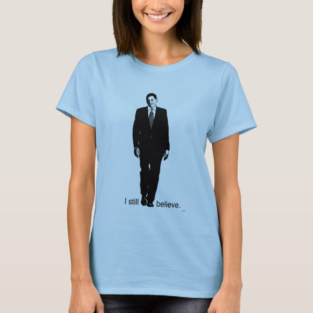 I still Believe Barack Obama - Ladies Babydoll T-Shirt (Front)