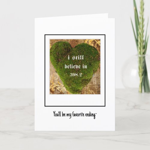 I Still Believe in Happily Ever Afte Greeting Card
