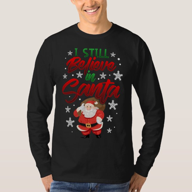 I Still Believe In Santa Bag of Toys Cute Christma T-Shirt (Front)