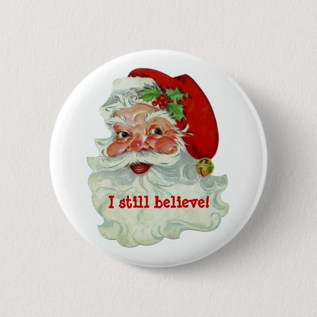 I Still Believe In Santa Button (Front)