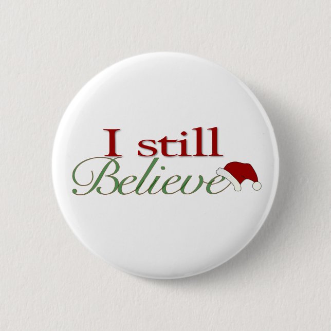 I Still Believe (In Santa) Button (Front)