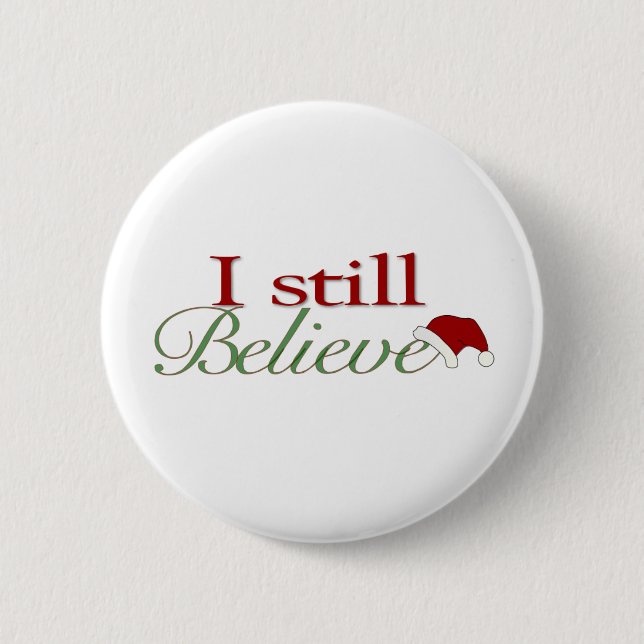 I Still Believe In Santa Pinback Button (Front)