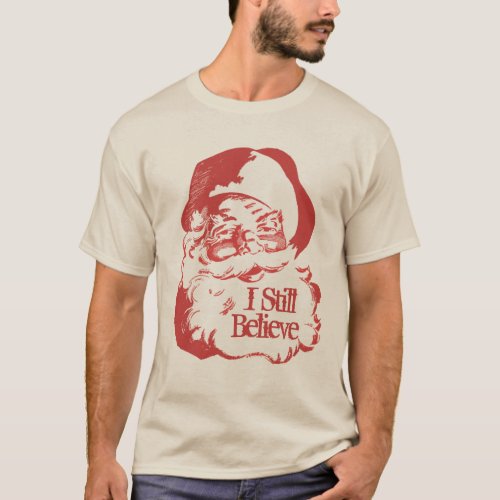 I Still Believe Santa Claus Funny shirts