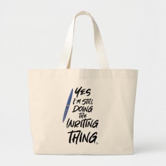 I Still Do The Writing Thing Author Motto