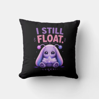 I Still Float Throw Pillow