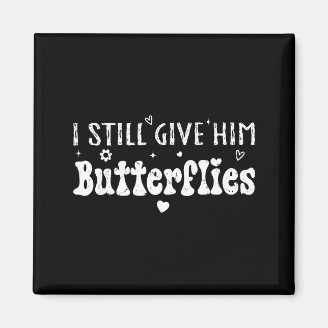 I Still Give Him Butterflies, She Means High Blood Magnet (Front)