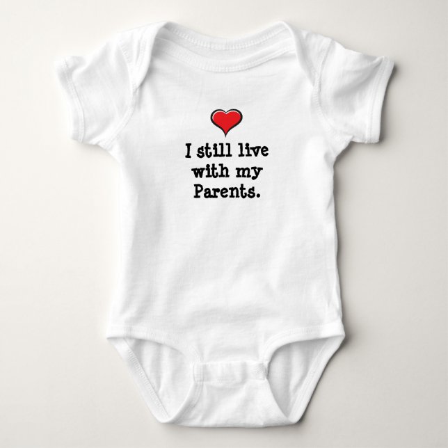 I still live with my Parents Baby Bodysuit (Front)