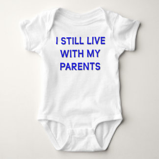 I Still Live With My Parents Funny Romper Creeper