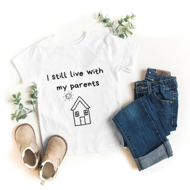I still live with my parents Typography  Baby T-Shirt (Creator Uploaded)
