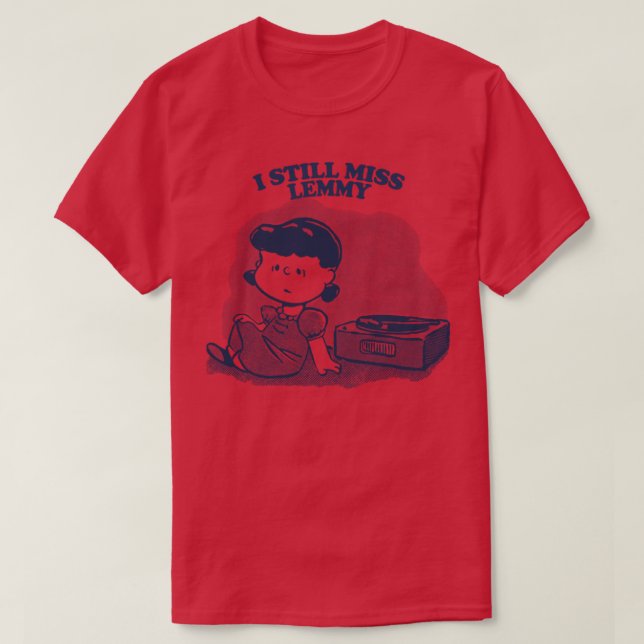 I Still Miss Lemmy Vinyl Collector Fan Design T-Shirt (Design Front)