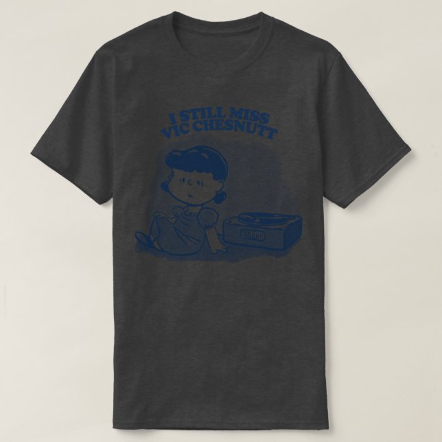 I Still Miss Vic Chesnutt Vinyl Collector Fan Desi T-Shirt (Design Front)