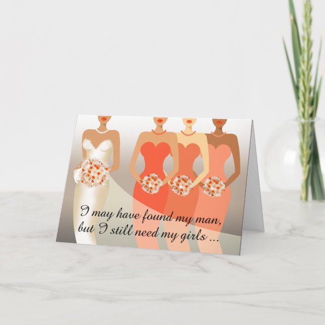 I still need my girls Bridesmaid | coral peach Invitation (Front)
