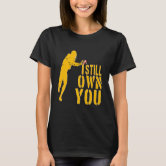 I Still Own You, Football Player, American Football Fan T-shirt for Sale  by shirtcrafts, Redbubble