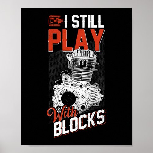 I Still Play With Blocks Aircraft Mechanic Diesel Poster