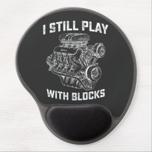 I Still Play With Blocks Car Mechanic Gel Mouse Pad