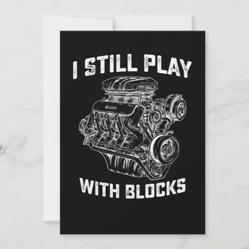 I Still Play With Blocks Car Mechanic Invitation
