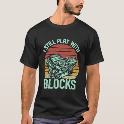 I Still Play With Blocks Sunset Retro Vintage Dist T_Shirt