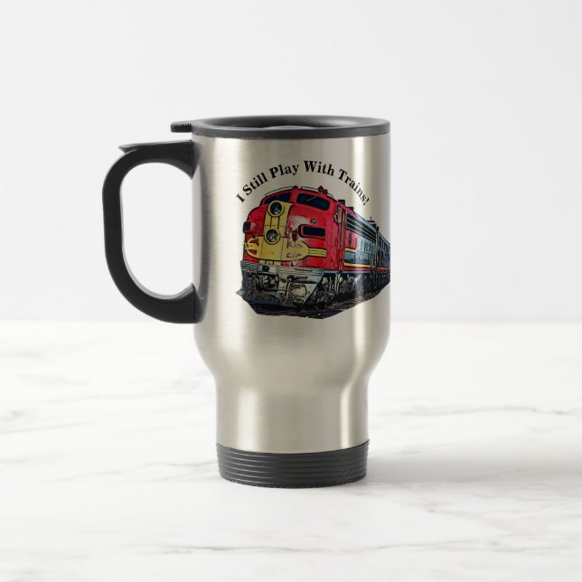 I Still Play with Diesel Trains Locomotive  Travel Mug (Left)