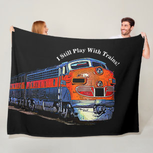 I Still Play With Trains F7 Diesel Locomotive      Fleece Blanket