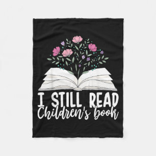 I Still Read Childrens Books Book Lover Graphic Fleece Blanket