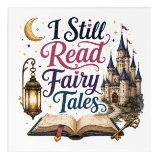 I Still Read Fairy Tales | Vintage Book Lover Fant Acrylic Print