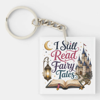 I Still Read Fairy Tales | Vintage Book Lover Fant Keychain