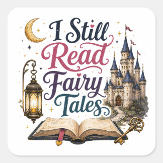 I Still Read Fairy Tales | Vintage Book Lover Fant Square Sticker