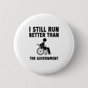 I Still Run Better Than The Government Funny Gift Button