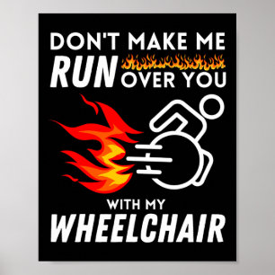 I Still Run Better Than The Government Wheelchair  Poster