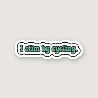 I stim by cycling green neurodiversity  sticker