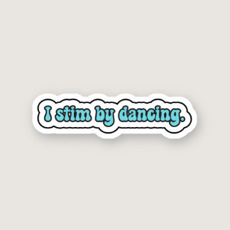 I stim by dancing blue neurodiversity  sticker