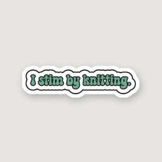 I stim by knitting green neurodiversity  sticker