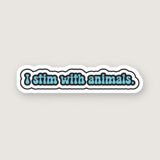 I stim with animals blue neurodiversity  sticker
