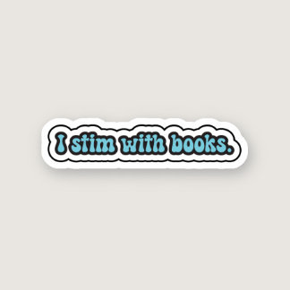 I stim with books blue neurodiversity  sticker