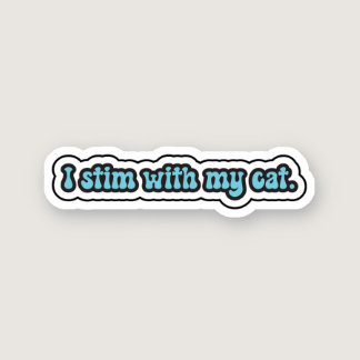 I stim with my cat blue neurodiversity  sticker