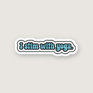 I stim with yoga blue neurodiversity  sticker