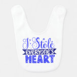 I Stole Everyone&#39;s Heart Baby Bib