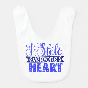 I Stole Everyone's Heart Baby Bib