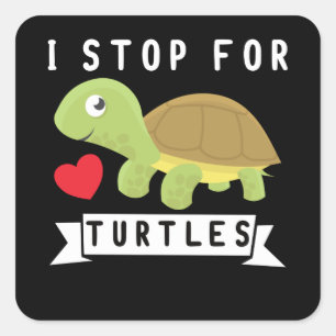 I Stop For Turtles Sea Turtle Lover Ocean Square Sticker